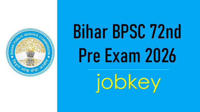 BPSC 72nd CCE Pre Online Form 2026-jobkey
